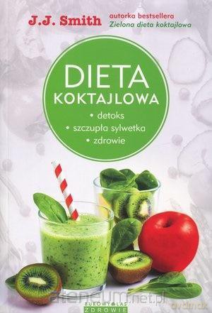 Dieta koktajlowa - J.J. Smith [KSIĄŻKA]