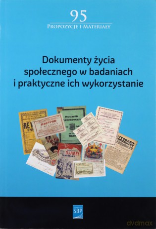 Dokumenty życia społecznego w badaniach [KSIĄŻKA]