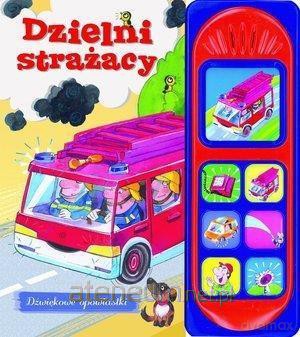 Dźwiękowe opowiastki. Dzielni strażacy - Anna Wiśniewska [KSIĄŻKA]