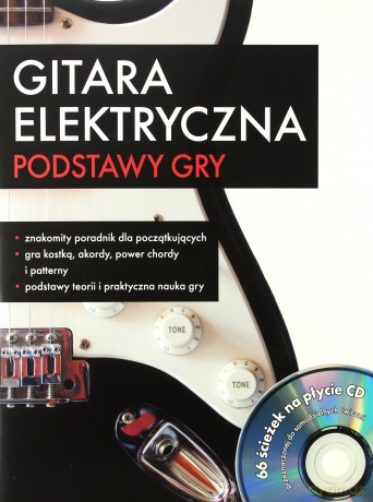 Gitara elektryczna. Podstawy gry [KSIĄŻKA]
