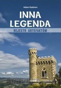 Inna legenda. Rejestr artefaktów - Adam Kadmon [KSIĄŻKA]