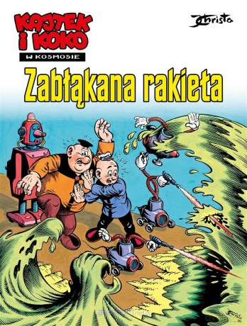 Kajtek i Koko w kosmosie. Zabłąkana rakieta - Janusz Christa [KOMIKS]