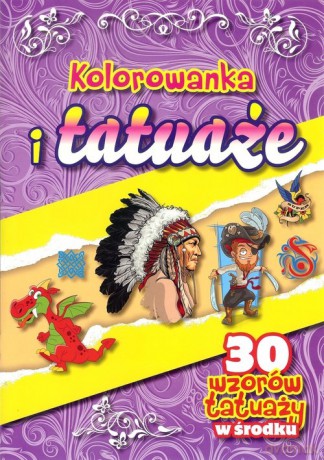 Kolorowanka i tatuaże [KSIĄŻKA]