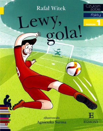 Lewy. Gola! Czytam sobie - Rafał Witek, Agnieszka Surma [KSIĄŻKA]