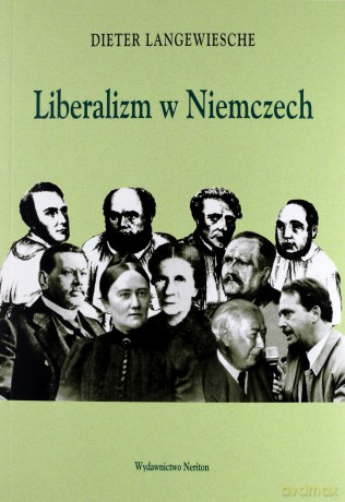 Liberalizm w Niemczech - Dieter Langewiesche [KSIĄŻKA]