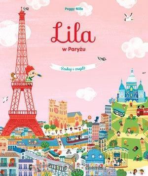 Lila w Paryżu. Szukaj i znajdź - Peggy Nille [KSIĄŻKA]