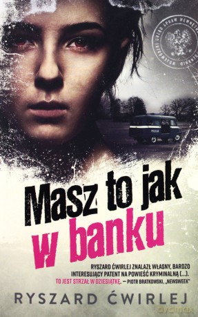 Masz to jak w banku - Ryszard Ćwirlej [KSIĄŻKA]