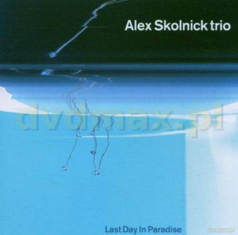 Alex Skolnick Trio: Last Day In Paradise [CD]
