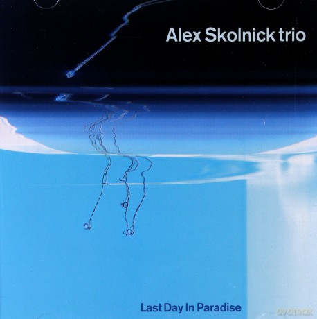 Alex Skolnick Trio: Last Day In Paradise [CD]