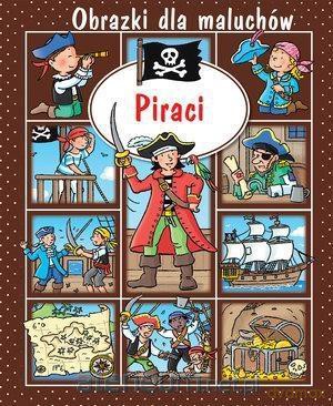 Obrazki dla maluchów - Piraci - Emilie Beaumont, Sylvie Michelet [KSIĄŻKA]