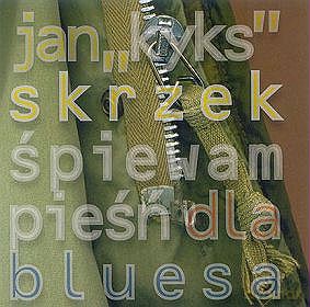 Jan Skrzek: Śpiewam Pieśń Dla Bluesa [CD]