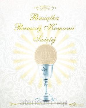 Pamiątka I Komunii Św.(srebrny kielich, mały format) [KSIĄŻKA]