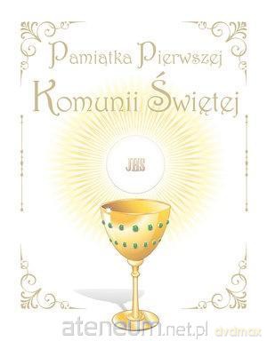 Pamiątka Pierwszej Komunii Świętej (złoty kielich) [KSIĄŻKA]
