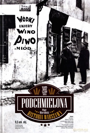 Podchmielona historia Warszawy - Piotr Wierzbicki [KSIĄŻKA]