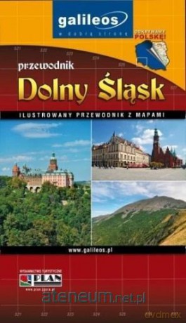 Przewodnik ilustrowany z mapami - Dolny Śląsk [KSIĄŻKA]