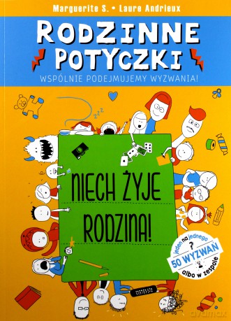Rodzinne Potyczki. Niech Żyje Rodzina! [KSIĄŻKA]