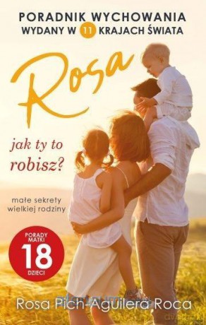 Rosa jak ty to robisz? - Rosa Pich-Aguilera Roca [KSIĄŻKA]