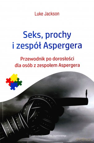 Seks, prochy i zespół Aspergera - Luke Jackson [KSIĄŻKA]