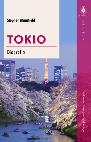 Tokio. Biografia - Stephen Mansfield [KSIĄŻKA]