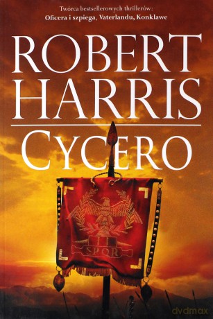 Trylogia rzymska (Tom 1) Cycero - Robert Harris [KSIĄŻKA]