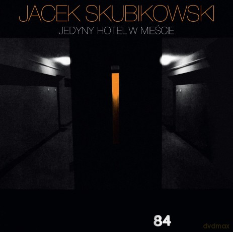 Jacek Skubikowski: Jedyny Hotel w Mieście [2CD]