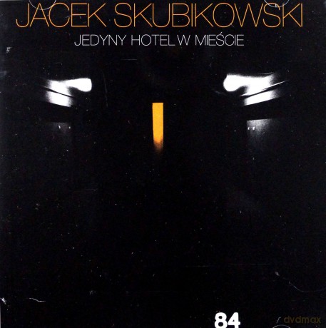 Jacek Skubikowski: Jedyny Hotel w Mieście [2CD]