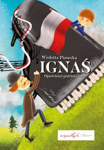 Ignaś. Opowieści Patriotyczne [KSIĄŻKA]