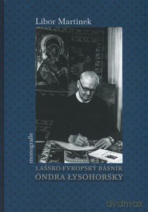 Lassko-evropsky basnik Ondra Łysochorsky monografie - Martinek Libor [KSIĄŻKA]
