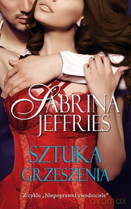 Niepoprawni uwodziciele (Tom 1) Sztuka grzeszenia - Sabrina Jeffries [KSIĄŻKA]