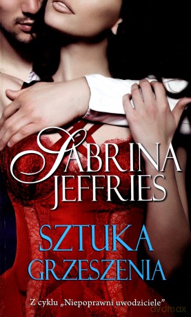 Niepoprawni uwodziciele (Tom 1) Sztuka grzeszenia - Sabrina Jeffries [KSIĄŻKA]