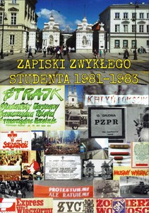 Zapiski zwykłego studenta 1981-1983 [KSIĄŻKA]