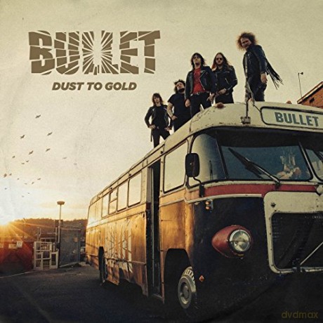 Bullet: Dust To Gold [2xWinyl]+[CD]