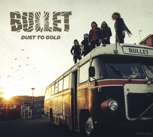 Bullet: Dust To Gold [CD]
