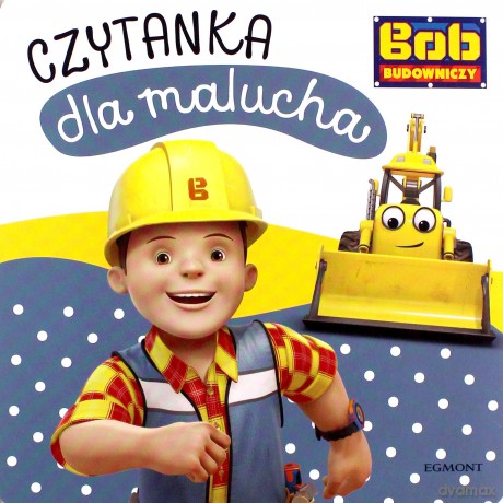 Bob Budowniczy. Czytanka dla malucha - Adrianna Zabrzewska [KSIAŻKA]
