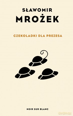 Czekoladki dla prezesa - Sławomir Mrożek [KSIAŻKA]