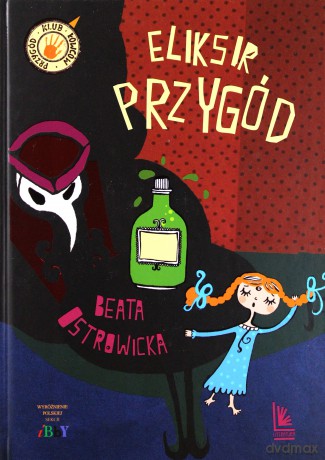 Eliksir przygód - Beata Ostrowicka [KSIAŻKA]