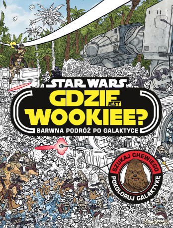 Gdzie jest Wookiee. Barwna podróż po galaktyce - Katrina Pallant [KSIAŻKA]