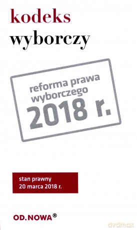 Kodeks wyborczy 03.2018 [KSIAŻKA]