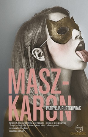 Maszkaron - Patrycja Pustkowiak [KSIAŻKA]