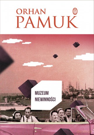 Muzeum niewinności - Orhan Pamuk [KSIAŻKA]