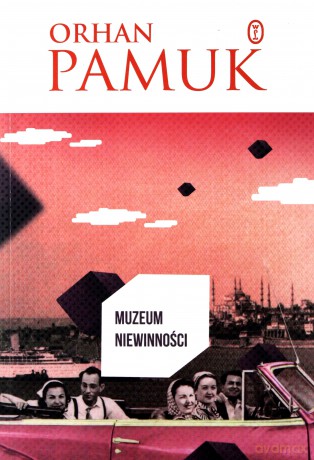 Muzeum niewinności - Orhan Pamuk [KSIAŻKA]