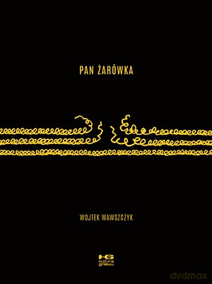 Pan Żarówka - Wojtek Wawszczyk [KSIAŻKA]