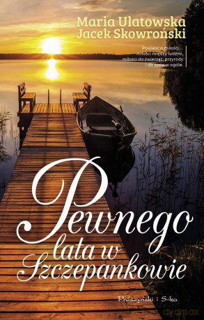 Pewnego lata w Szczepankowie - Maria Ulatowska [KSIAŻKA]