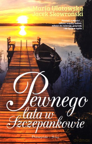Pewnego lata w Szczepankowie - Maria Ulatowska [KSIAŻKA]