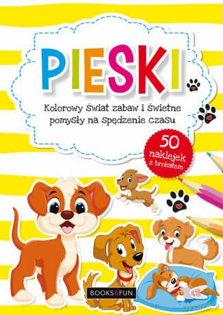 Pieski. Kolorowy świat zabaw i świetne pomysły na spędzenie czasu [KSIAŻKA]