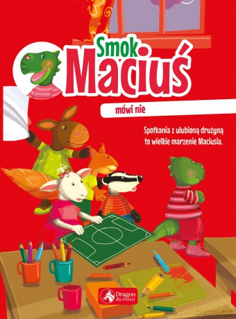 Smok Maciuś mówi nie - Krzysztof Żywczak [KSIAŻKA]