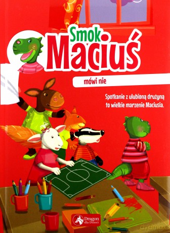 Smok Maciuś mówi nie - Krzysztof Żywczak [KSIAŻKA]