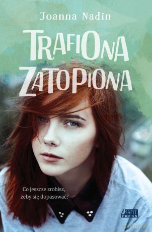 Trafiona zatopiona - Joanna Nadin [KSIAŻKA]