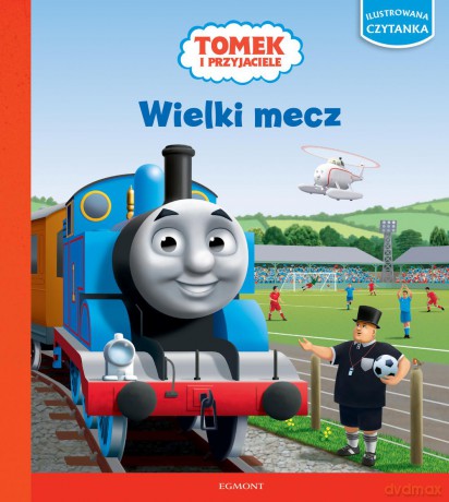 Wielki mecz. Tomek i przyjaciele. Ilustrowana czytanka - Laura Jackson [KSIAŻKA]