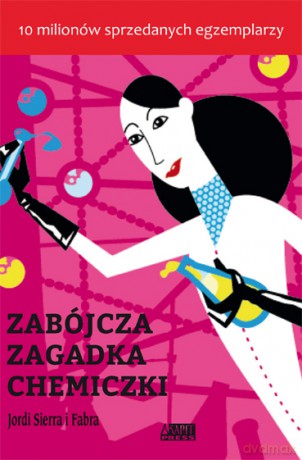 Zabójcza zagadka chemiczki - Jordi Sierra I Fabra [KSIAŻKA]